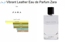 Zara- Vibrant Leather for Him زارا عطر فايبرنت ليثر رجالي, حمل الصورة الى البوم الصور
